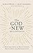 The God of New Beginnings by Rob Cowles