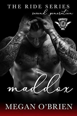 Maddox (Ride: Second Generation, #2)