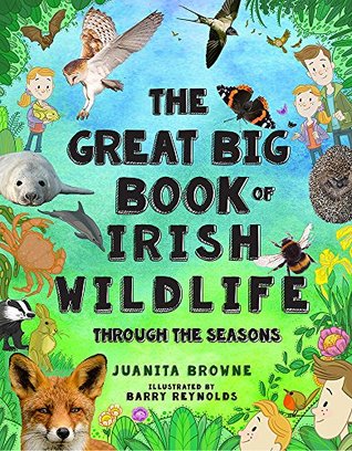 The Great Big Book of Irish Wildlife: Through the Seasons (Hardcover)