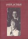 Under ja Tuglas. ...