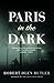 Paris in the Dark