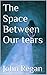 The Space Between Our Tears