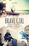 Brave Girl: Alles...