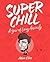 Super Chill by Adam Ellis