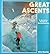 Great Ascents: A Narrative History of Mountaineering (A Studio Book)