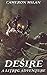 Desire, Volume 3 (Desire, #3)