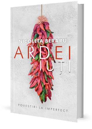 Ardei iuți. Povestiri la imperfect