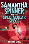 Samantha Spinner and the Spectacular Specs