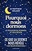 Pourquoi nous dormons by Matthew Walker
