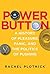 Power Button: A History of Pleasure, Panic, and the Politics of Pushing (The MIT Press)