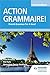 Action Grammaire! Fourth Ed...