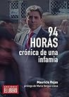 94 horas, crónica de una infamia