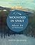 Wounded in Spirit: Advent Art and Meditations: A 25-Day Illustrated Advent Devotional for the Grieving with Scriptures and Stories Drawn from the Works and Lives of Artists, Poets, and Theologians