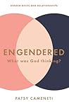 Engendered: What Was God Thinking? Gender Roles & Relationships