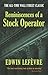 Reminiscences of a Stock Operator: The All-Time Wall Street Classic