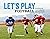 Let's Play Football: Everyt...