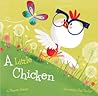 A Little Chicken by Tammi Sauer