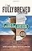 The Fully Brewed Christian:...