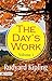 The Day's Work: Tales of Labor, Adventure, and Triumph
