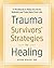 Trauma Survivors' Strategies for Healing by Elena Welsh