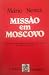 Missão em Moscovo by Mário Neves