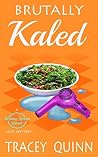 Brutally Kaled
