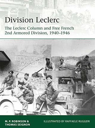 Division Leclerc: The Leclerc Column and Free French 2nd Armored Division, 1940–1946 (Elite Book 226)