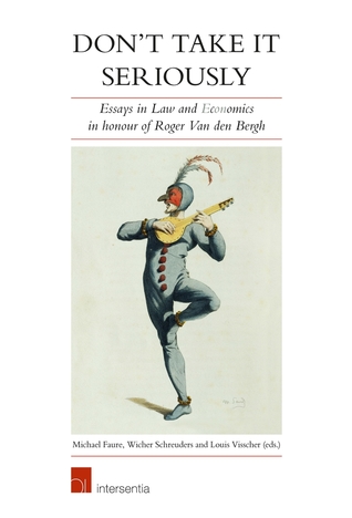 Don't Take It Seriously: Essays in Law and Economics in honour of Roger Van den Bergh (Hardcover)