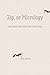 Zip, or Micrology: Very Sho...