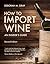 How to Import Wine: An Insider’s Guide