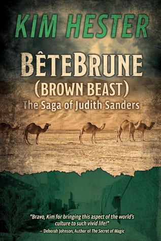 Bête Brune (Brown Beast): The Saga of Judith Sanders (1)
