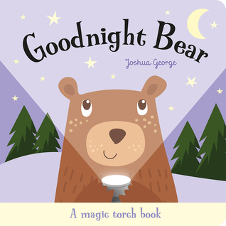Goodnight Bear (Magic Flashlight Books)