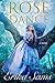 Rose of Dancé by Erika Sams