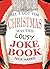 All I Got for Christmas Was This Lousy Joke Book by Nick Harris