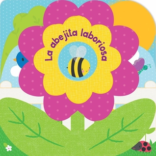 La abejita laboriosa (Libros de cartón troquelados) (Spanish Edition)