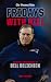 Fridays with Bill: Inside the Football Mind of Bill Belichick