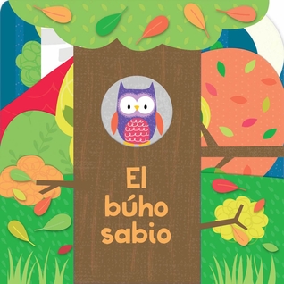 El búho sabio (Libros de cartón troquelados) (Spanish Edition)