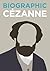 Biographic: Cézanne