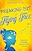 Freaking Out to Flying Free: Experience Freedom Amid the Chaos of Life