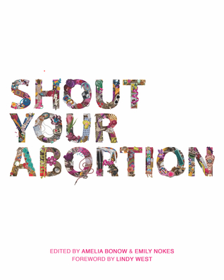 Shout Your Abortion (Paperback)