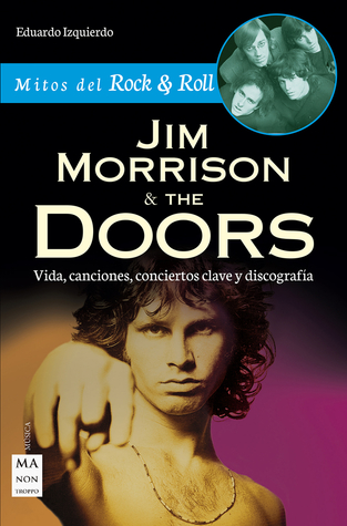 Jim Morrison & The Doors (Mitos del Rock & Roll) (Spanish Edition)