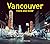 Vancouver Then and Now®