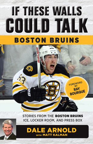 If These Walls Could Talk: Boston Bruins: Stories from the Boston Bruins Ice, Locker Room, and Press Box (Paperback)