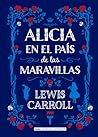 Alicia en el país de las maravillas by Lewis Carroll