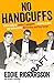 No Handcuffs: The Friends o...