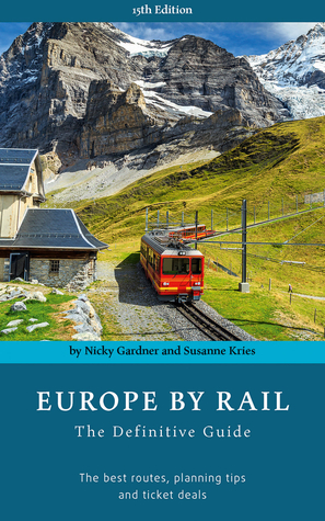 Europe by Rail: The Definitive Guide (Paperback)