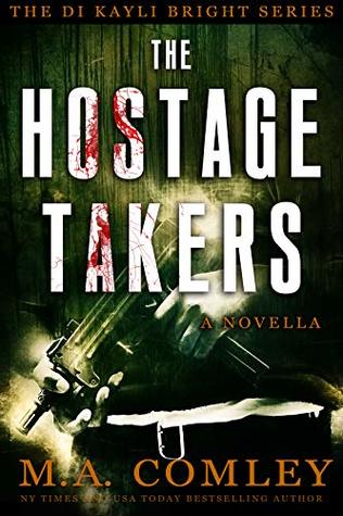 The Hostage Takers (DI Kayli Bright)