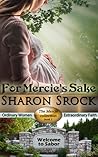 For Mercie's Sake by Sharon Srock