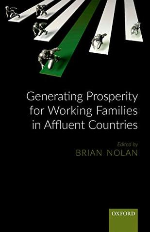 Generating Prosperity for Working Families in Affluent Countries (Kindle Edition)