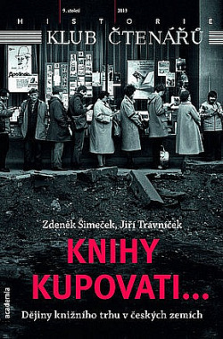Knihy kupovati…: Dějiny knižního trhu v českých zemích (Paperback)